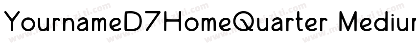 YournameD7HomeQuarter Medium字体转换